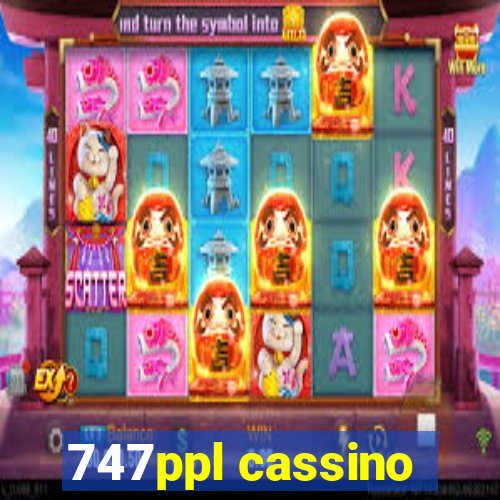 747ppl cassino